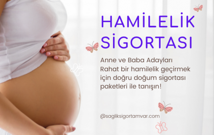 Doğum masrafları sizi endişelendirmesin!